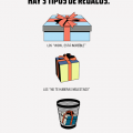 hay tres tipos de regalos