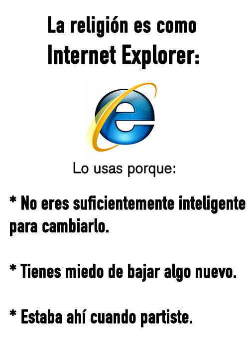 La religion es como Internet Explorer