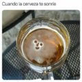 Cuando la cerveza te sonrie