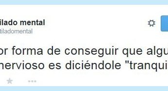 La mejor manera de poner nervioso a alguien