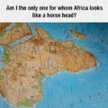 Hemos notado que Africa parece la cabeza de un caballo