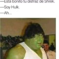 Bonito tu disfras de Shrek