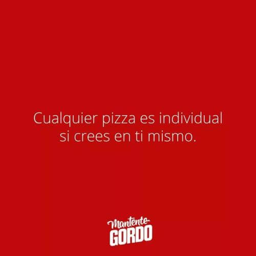Cualquier pizza es individual