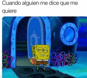 Cuando alguien me dice que me quiere